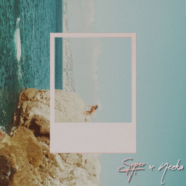 FOLLOWING THE SUN - SUPER- HI X NEEKA