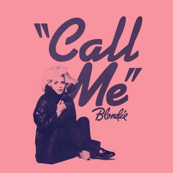 CALL ME - BLONDIE