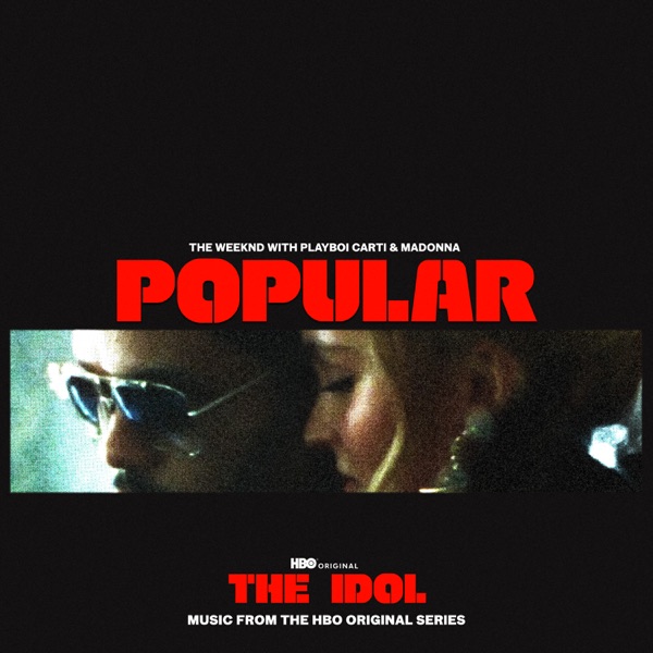 POPULAR - THE WEEKND FEAT. MADONNA & PLAYBOI CARTI