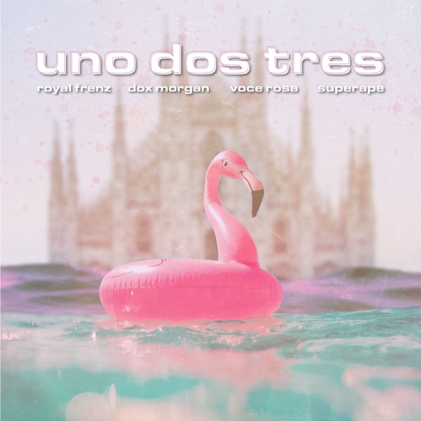 UNO DOS TRES - DOX MORGAN & ROYAL FRENZ FEAT. VOCE ROSA