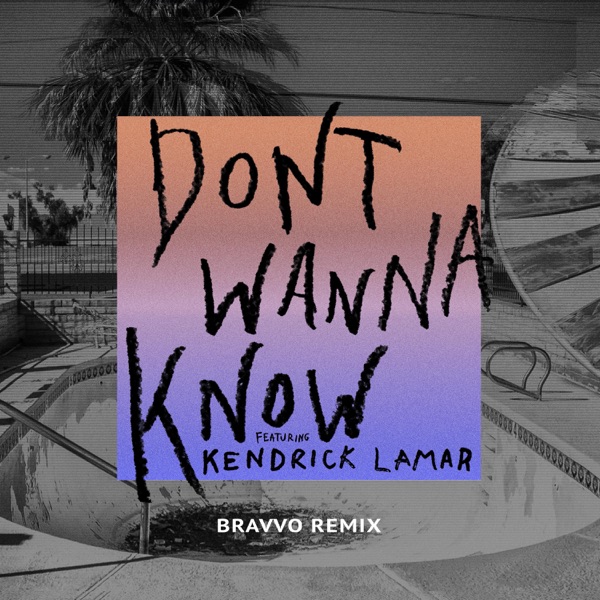 DON'T WANNA KNOW - MAROON 5 FT. KENDRICK LAMAR