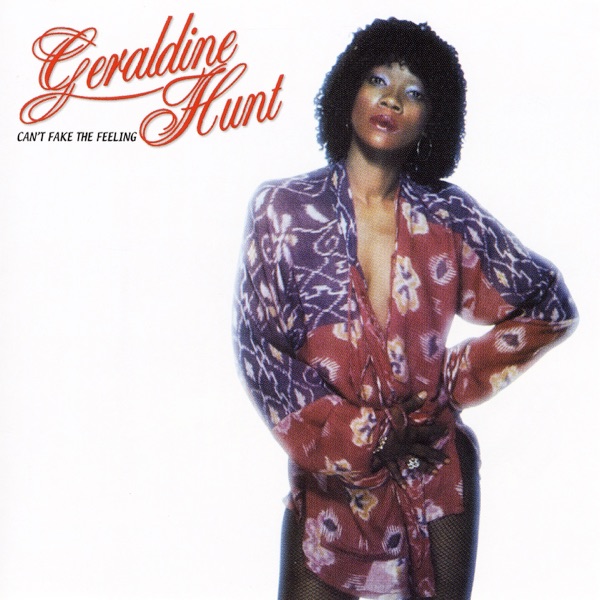 CAN'T FAKE MY FEELING - GERALDINE HUNT