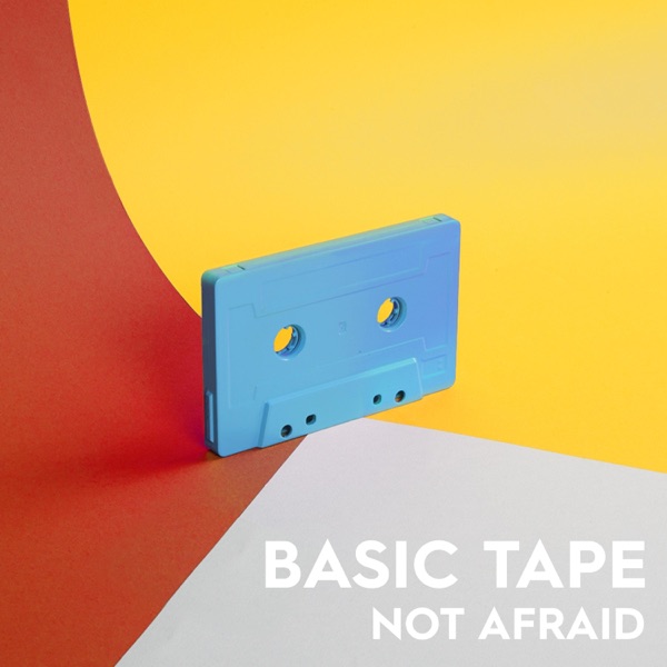 NOT AFRAID - BASIC TAPE