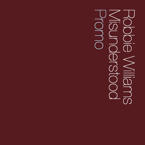 MISUNDERSTOOD - ROBBIE WILLIAMS