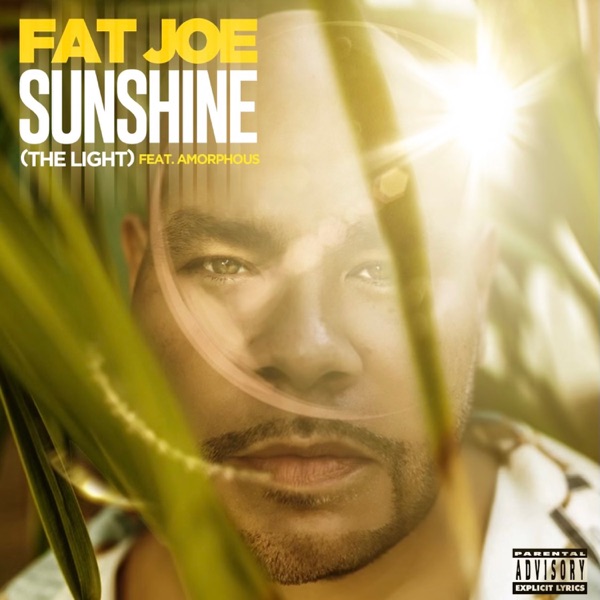 SUNSHINE - FAT JOE FEAT. DJ KHALED & AMORPHOUS