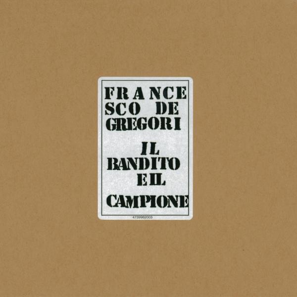 IL BANDITO E IL CAMPIONE - FRANCESCO DE GREGORI