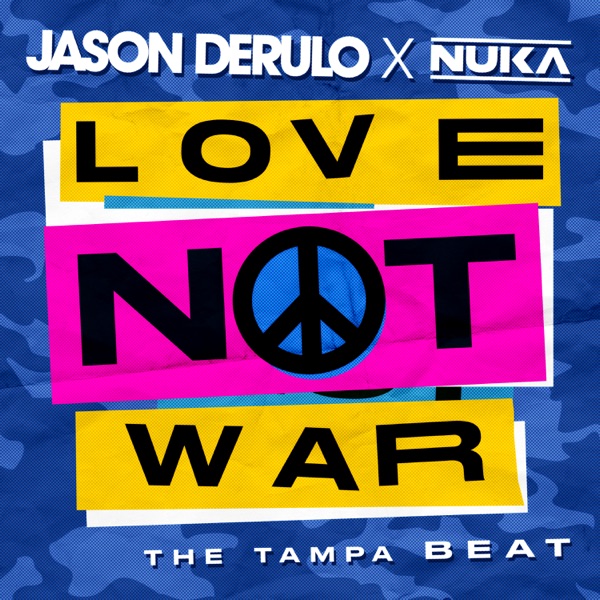 LOVE NOT WAR - JASON DERULO x NUKA