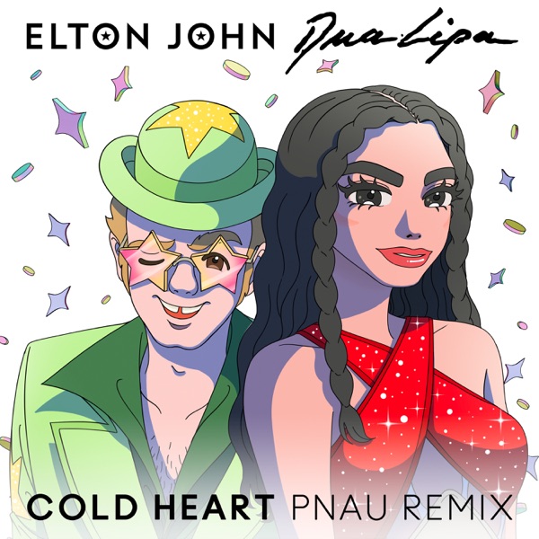 COLD HEART (PNAU RMX) - ELTON JOHN & DUA LIPA