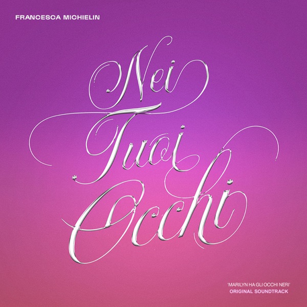 NEI TUOI OCCHI - FRANCESCA MICHIELIN