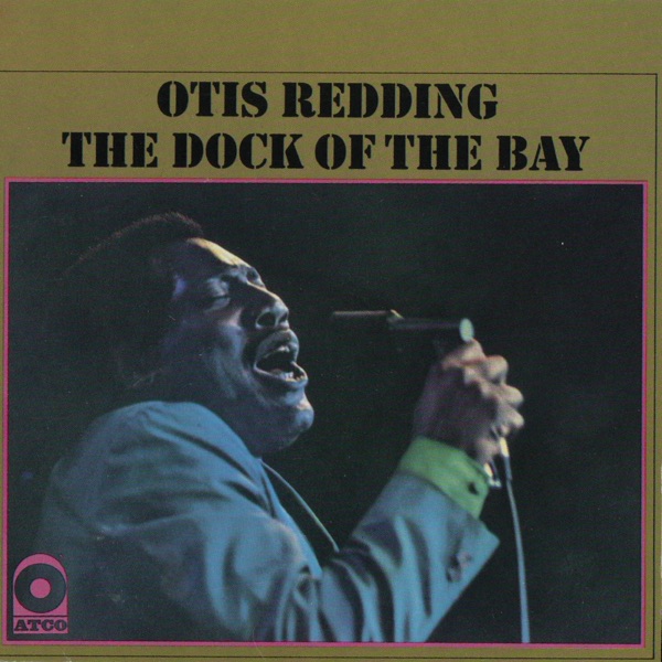 (SITTIN'ON)THE DOCK OF THE BAY - OTIS REDDING