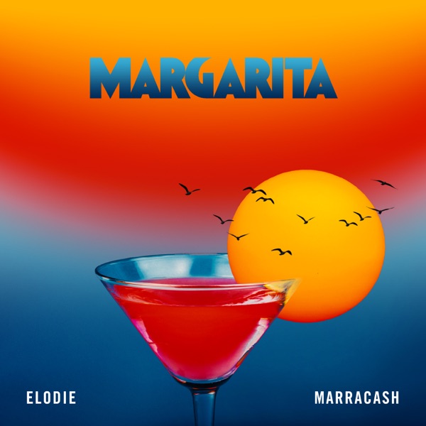 MARGARITA - ELODIE & MARRACASH