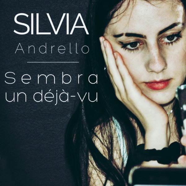 SEMBRA UN DEJA VU - SILVIA ANDRELLO