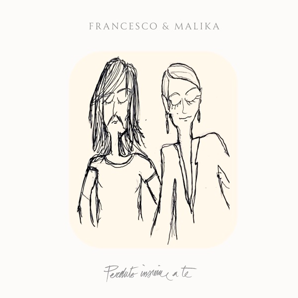 PERDUTO INSIEME A TE - FRANCESCO BIANCONI FEAT. MALIKA AYANE