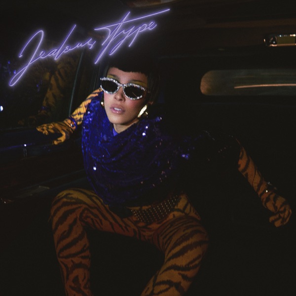 JEALOUS TYPE - DOJA CAT