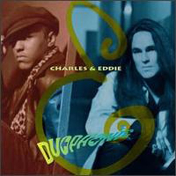 WOULD I LIE TO YOU - CHARLES & EDDIE