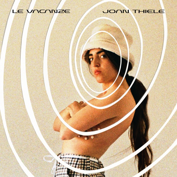 LE VACANZE - JOAN THIELE