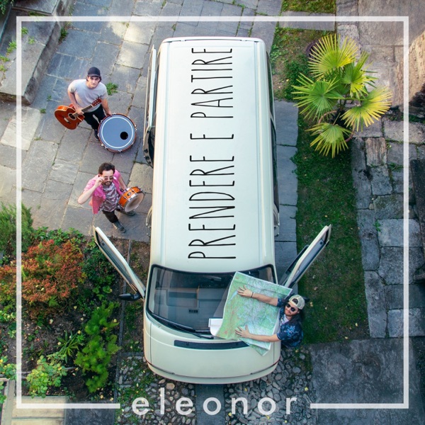 PRENDERE E PARTIRE - ELEONOR