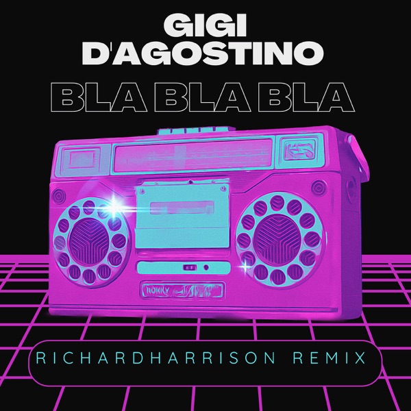 BLA BLA BLA - GIGI D'AGOSTINO