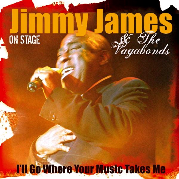 I'LL GO WHERE THE MUSIC TAKES - JIMMY JAMES AND THE VAGABONDS