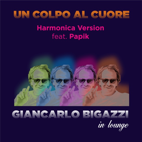 UN COLPO AL CUORE - GIANCARLO BIGAZZI IN LOUNGE feat. PAPIK