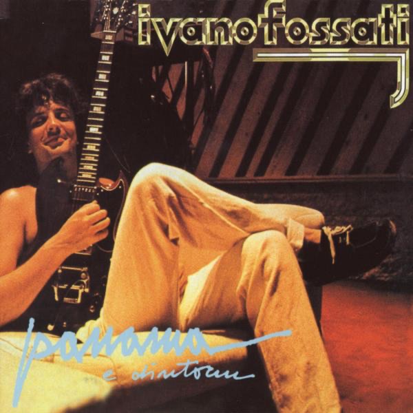 PANAMA - IVANO FOSSATI