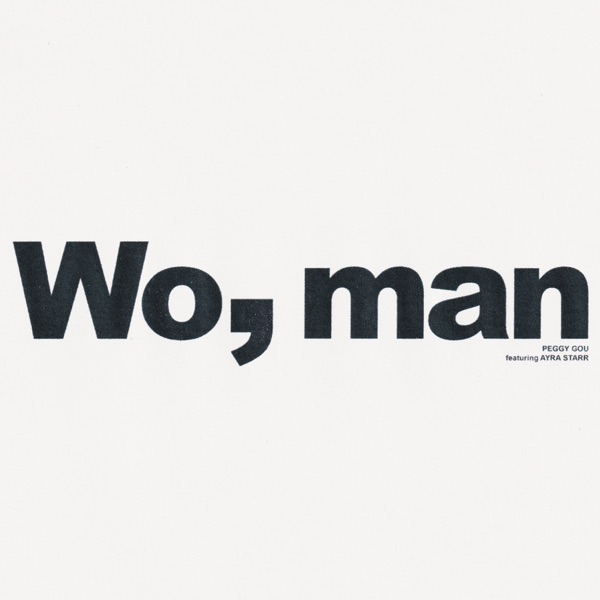 WO,MAN - PEGGY GOU & AYRA STARR