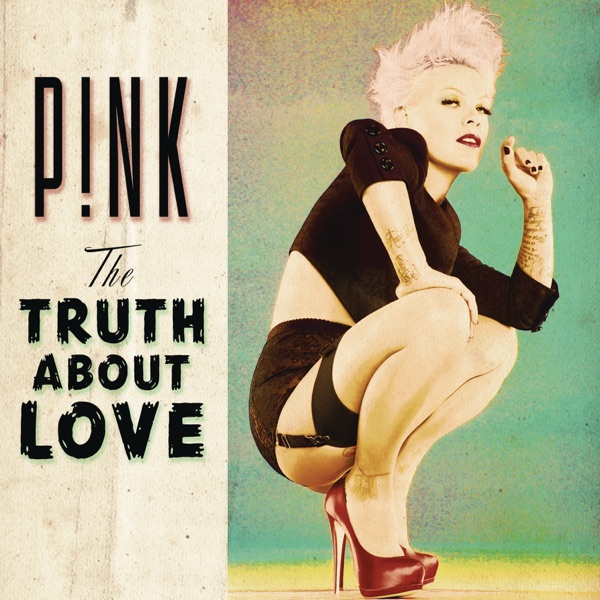 JUST GIVE ME A REASON - PINK FEAT. NATE RUESS