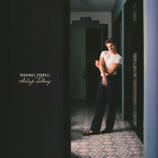ASLEEP TALKING - MAGNUS FERRELL