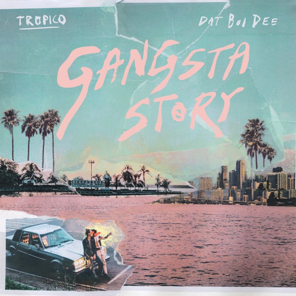 GANGSTA STORY - TROPICO DAT BOI DEE