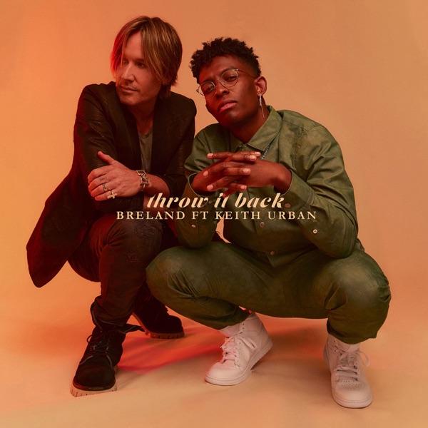 THROW IT BACK - BRELAND FEAT. KEITH URBAN