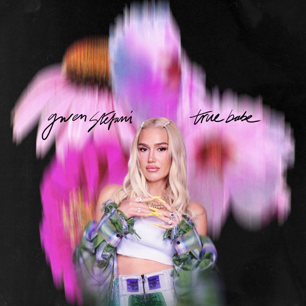 TRUE BABE - GWEN STEFANI