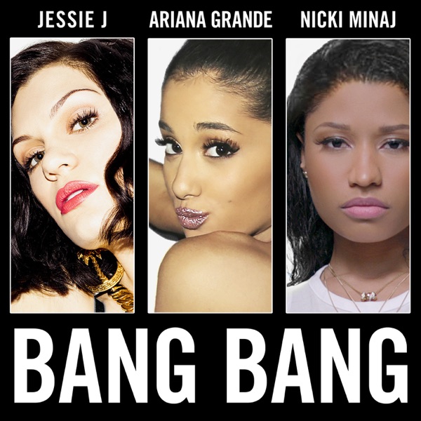 BANG BANG - JESSIE J FEAT. ARIANA GRANDE
