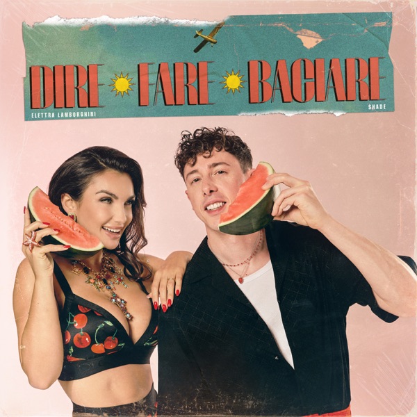 DIRE FARE BACIARE - ELETTRA LAMBORGHINI & SHADE