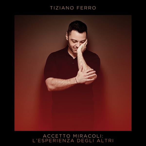 E TI VENGO A CERCARE - TIZIANO FERRO