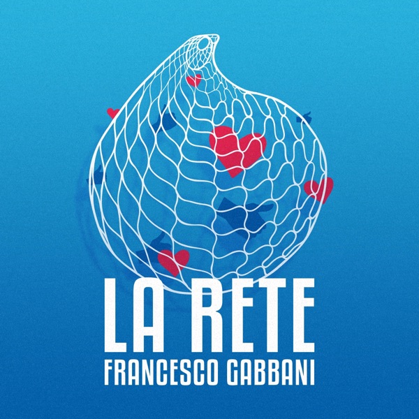 LA RETE - FRANCESCO GABBANI