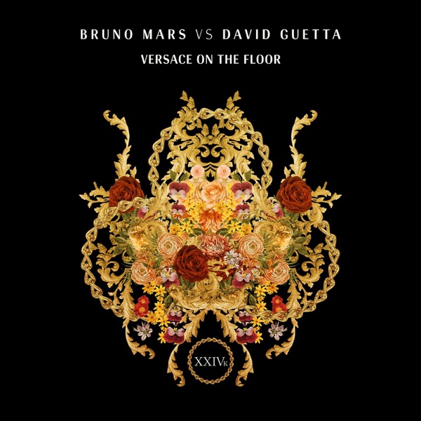 VERSACE ON THE FLOOR - BRUNO MARS VS DAVID GUETTA