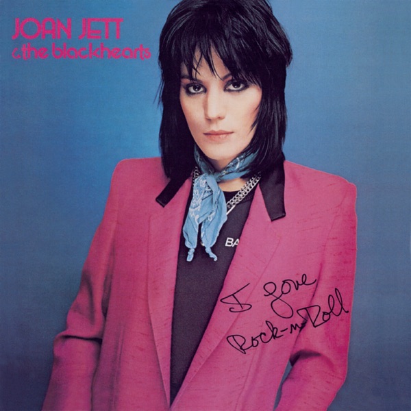 I LOVE ROCK N' ROLL - JOAN JETT