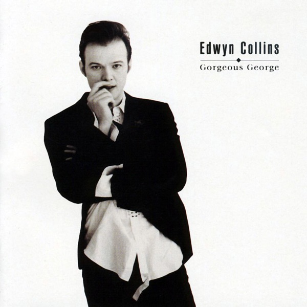 A GIRL LIKE YOU - EDWYN COLLINS