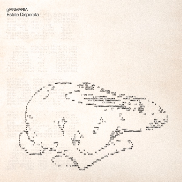 ESTATE DISPERATA - GIANMARIA