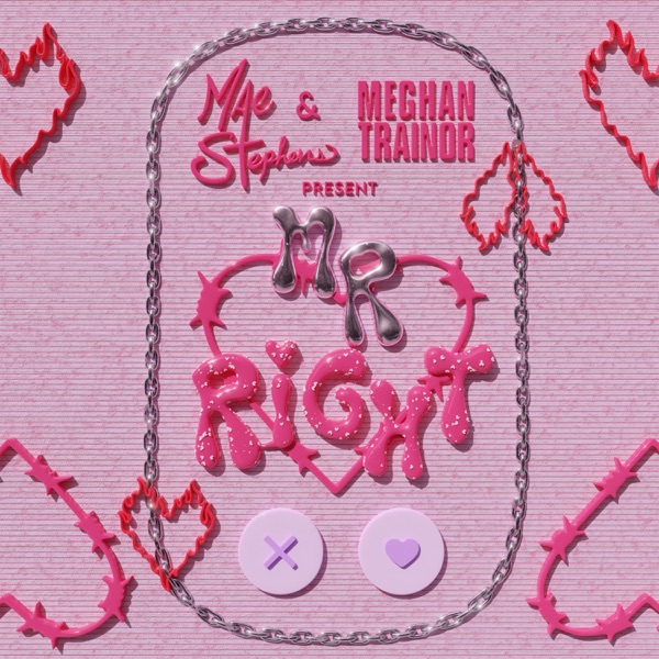 MR RIGHT - MAE STEPHENS & MEGHAN TRAINOR