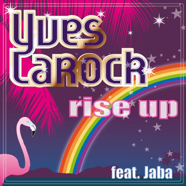 RISE UP - YVES LAROCK