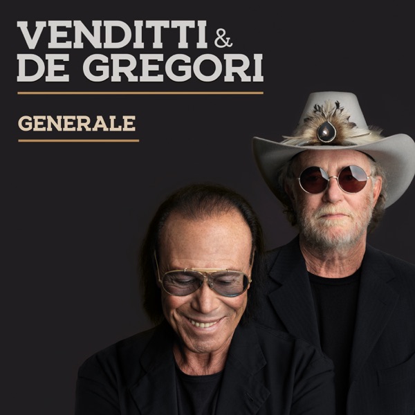 GENERALE - ANTONELLO VENDITTI FRANCESCO DE GREGORI