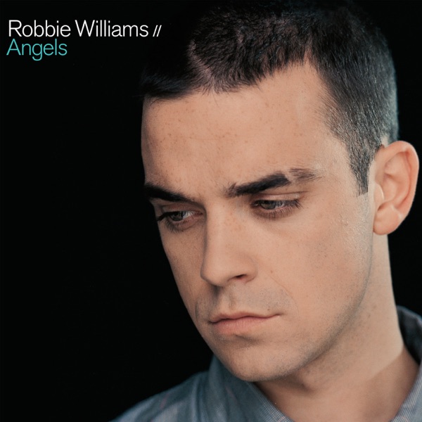 ANGELS - ROBBIE WILLIAMS