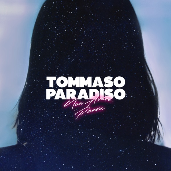 NON AVERE PAURA - TOMMASO PARADISO