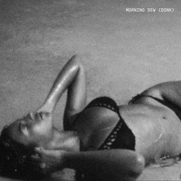 MORNING DEW (DONK) - BEYONCE'