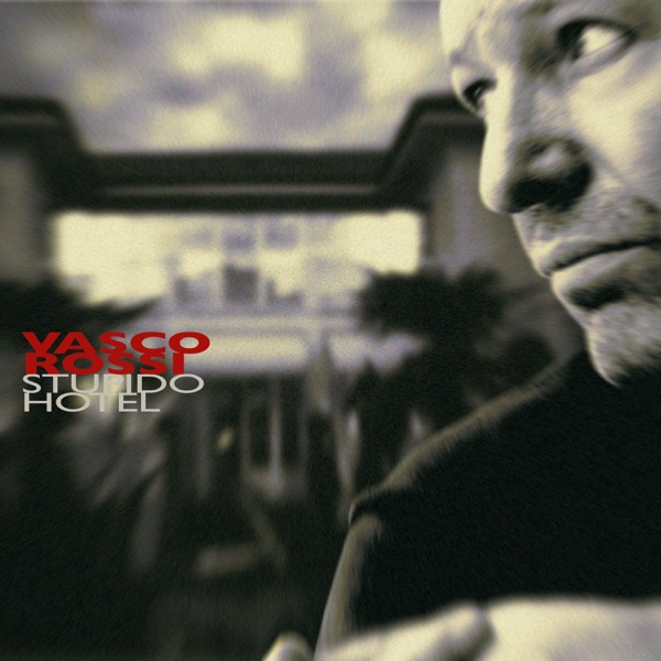 STUPIDO HOTEL - VASCO ROSSI