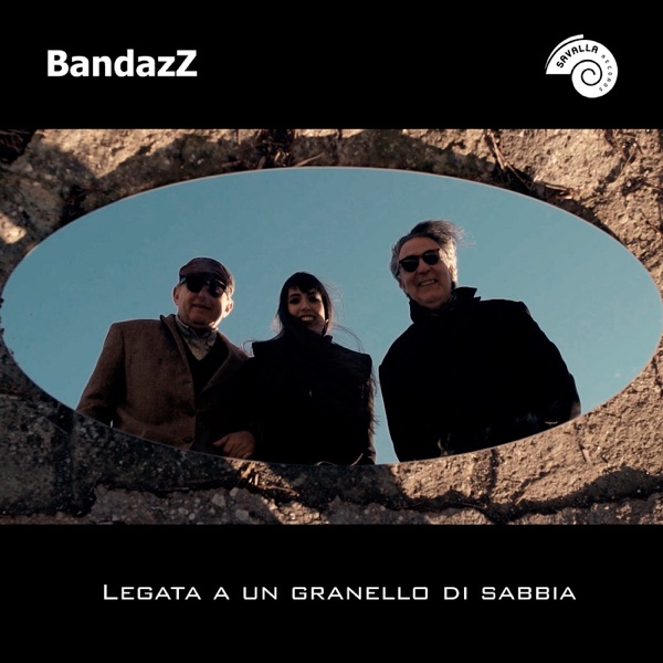 LEGATA A UN GRANELLO DI SABBIA - BANDAZZ