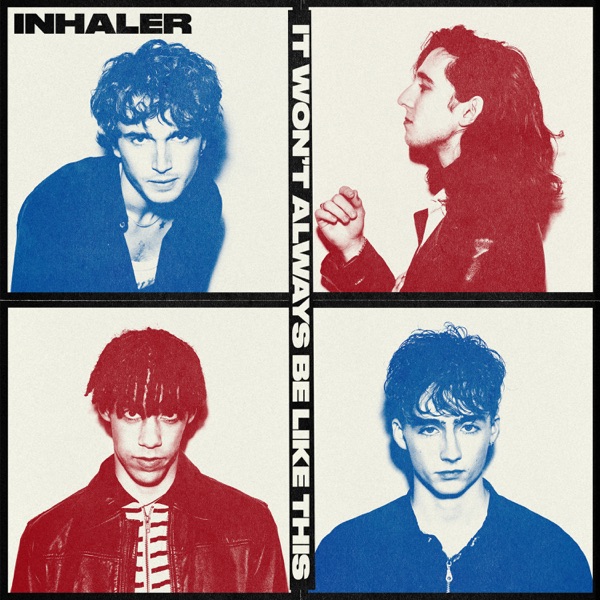 IT WON'T ALWAYS BE LIKE THIS - INHALER