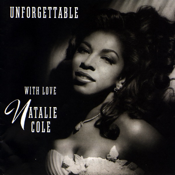 UNFORGETTABLE - NATALIE COLE