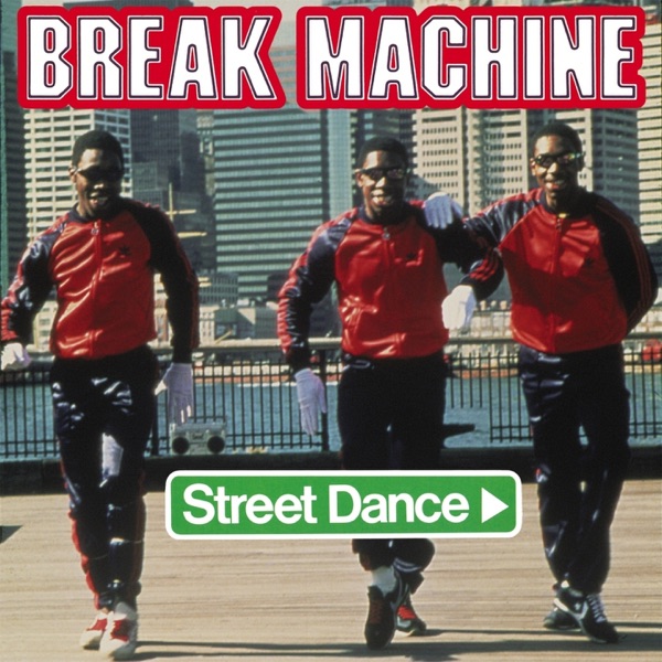 STREET DANCE - BREAK MACHINE